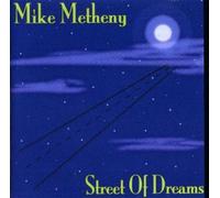 Metheny, Mike - Street of Dreams