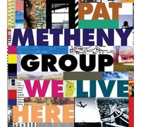 Metheny, Pat -Group- - We Live Here [Import]