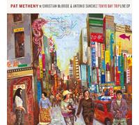 Metheny, Pat - Tokyo Day Trip - Live Ep