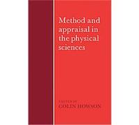 Method and Appraisal in the Physical Sciences
