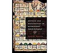 Method And Metaphysics In Maimonides' Guide For The Perplexed