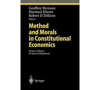 Method And Morals In Constitutional Economics