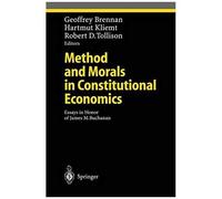Method And Morals In Constitutional Economics