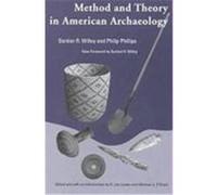 Method and Theory in American Archaeology, Classics in Southeastern Archaeology Gordon R. Willey, Michael J. O'Brien, Philip Phillips, R. Lee Lyman (Auteur)