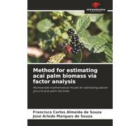 Method for estimating acai palm biomass via factor analysis: Multivariate mathematical model for estimating above-ground acai palm biomass