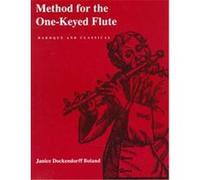 Method for the One-Keyed Flute Janice Dockendorff Boland (Auteur)