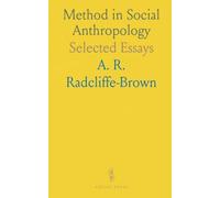 Method in Social Anthropology: Selected Essays