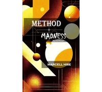 Method & Madness: How to be Human