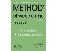 Méthod' Physique-Chimie 2de - 90 Méthodes, 118 Exercices Corrigés