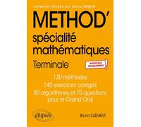 Méthod' Spécialité Mathématiques - Tle - Nouveaux programmes - Bruno Clément - Ellipses - broché - Scolaire / Universitaire