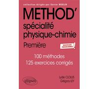 Méthod' Spécialité Physique-chimie - 1re - Nouveaux programmes - Lydie Clolus - Ellipses - broché - Scolaire / Universitaire