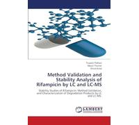 Method Validation and Stability Analysis of Rifampicin by LC and LC-MS