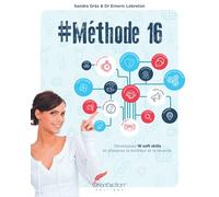 Méthode 16: Développez 16 soft skills et atteignez le bonheur et la réussite