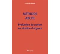 Méthode ABCDE - Évaluation du patient en situation d'urgence Thomas Semmel (Auteur)