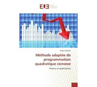 Méthode adaptée de programmation quadratique convexe Théorie et applications - Madani Bezoui - Universitaires Europeennes - broché - Etude