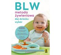 Méthode alimentaire BLW Donner le choix à l'enfant Magdalena Jarzynka-Jendrzejewska, Ewa Sypnik-Pogorzelska (Buch auf Polnisch)