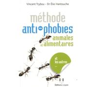 Méthode anti-phobies - Animales et alimentaires