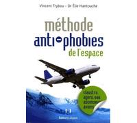 Méthode anti-phobies de l'espace - Elie Hantouche - Josette Lyon - broché - Guide