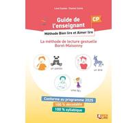 Méthode Bien lire et Aimer Lire CP - Guide de l'enseignant: La méthode de lecture gestuelle Borel-Maisonny