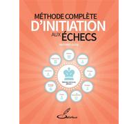 Méthode complète d'initiation aux échecs - Antonio Gude - Olibris - broché - Guide