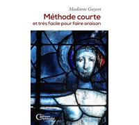 Méthode courte et très facile pour faire oraison