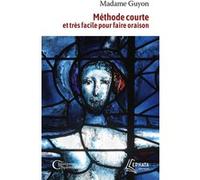 Méthode courte et très facile pour faire oraison J. Guyon (Auteur)