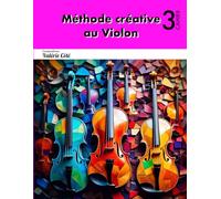 Méthode créative au Violon - Cahier 3