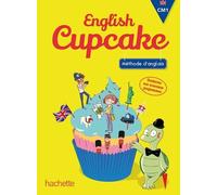 Anglais CM1 - Collection English Cupcake - Livre élève - Ed. 2016