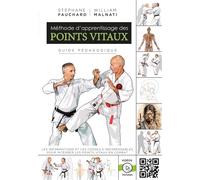 Méthode d'apprentissage des points vitaux Guide pédagogique - Stéphane Fauchard - Budo Eds - broché - Guide