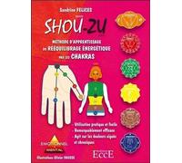 Méthode d'apprentissage du rééquilibrage énergétique par les chakras - Shou-zu