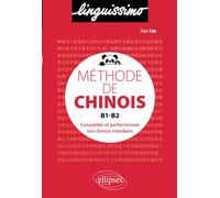 Méthode de chinois B1-B2 - Consolider et perfectionner son chinois mandarin