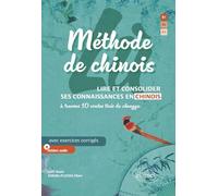 Méthode de chinois: Lire et consolider ses connaissances en chinois à travers 10 contes tirés de chengyu. Avec exercices corrigés et fichiers audio