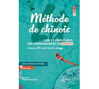 Méthode de chinois: Lire et consolider ses connaissances en chinois à travers 10 contes tirés de chengyu. Avec exercices corrigés et fichiers audio