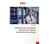 Méthode de Conception d'un plan de reprise d'activité informatique - Yannick Djoko - Universitaires Europeennes - broché - Guide