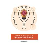 Méthode de développement des facultés supra-normales