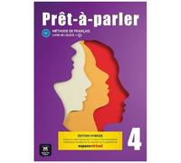 Méthode De Français B2 Prêt-À-Parler - Edition Hybride