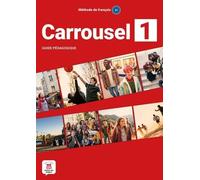 Méthode De Français Carrousel 1 A1 - Guide Pédagogique