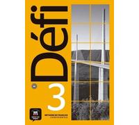 Méthode De Français Défi 3 B1 - Cahier D'exercices