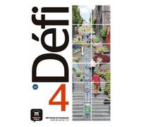 Méthode De Français Défi 4 B2 - Livre De L'élève (1 Cd Audio)