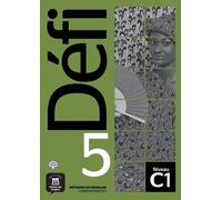 Méthode De Français Défi 5 C1 - Cahier D'exercices