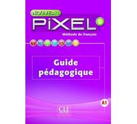 Méthode De Français Nouveau Pixel 2 - Guide Pédagogique