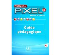 Méthode De Français Nouveau Pixel 3 - Guide Pédagogique