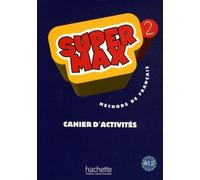 Méthode De Français Super Max 2 - Cahier D'activités