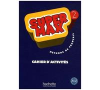 Méthode De Français Super Max 2 - Cahier D'activités