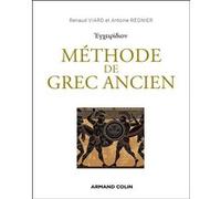 Méthode de grec ancien Renaud Viard (Auteur), Antoine Régnier (Auteur)