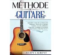 Méthode de Guitare Apprendre à Jouer de La Guitare pour Débutants. Théorie de la Musique, Gammes, Accords, Tablatures NLFBP Editions (Auteur)