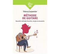 Méthode de guitare Nouvelle méthode illustrée, simple et amusante - Thierry Carpentier - Librio - Poche - Guide