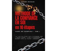 Méthode de la confiance en soi en 10 étapes: Les carnets des essentiels - Tome 1