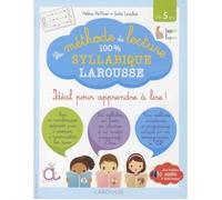 La Méthode De Lecture 100 % Syllabique Larousse - Idéal Pour Apprendre À Lire ! Dès 5 Ans