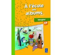 Méthode de lecture : A l'école des albums CP - Série 1: Imagier